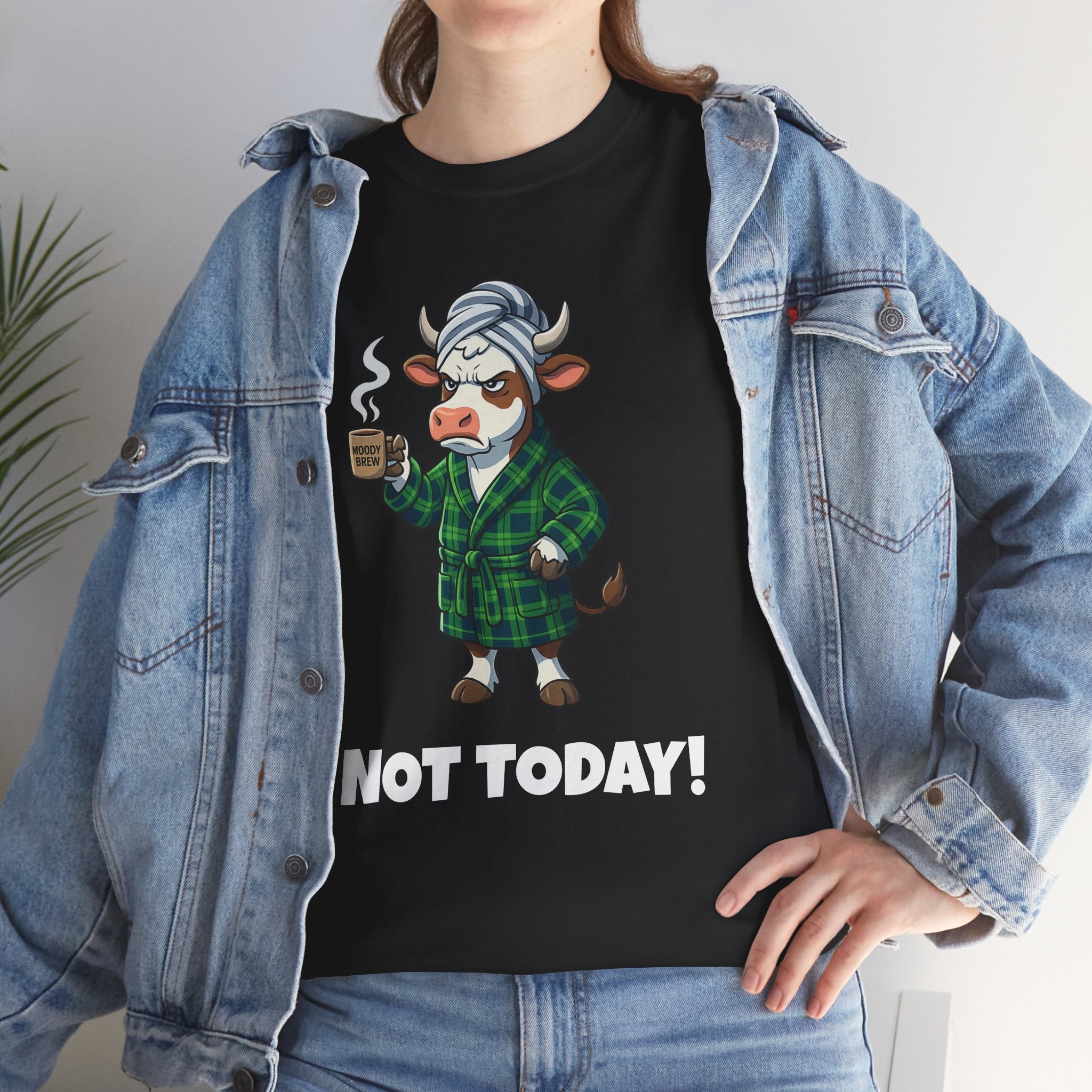 Not Today Cow Graphic Tee - Funny Coffee Robe Shirt