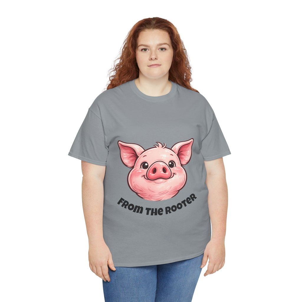From the Rooter,To the Tooter :Unisex Heavy Cotton Double Sided Pig Tee