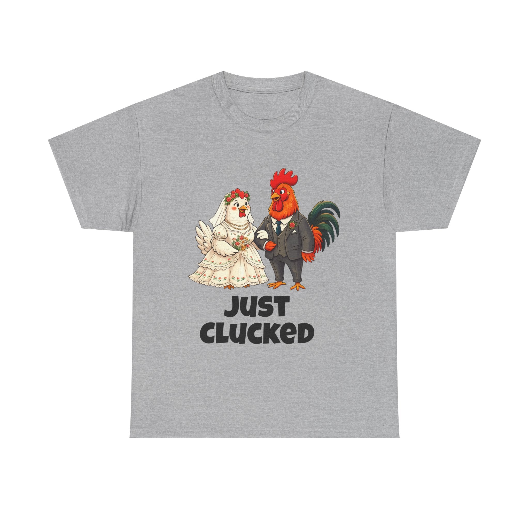 T-Shirt - "Just Clucked" Funny Chicken Wedding Tee (Bridal Shower, Bachelorette & Newlyweds)