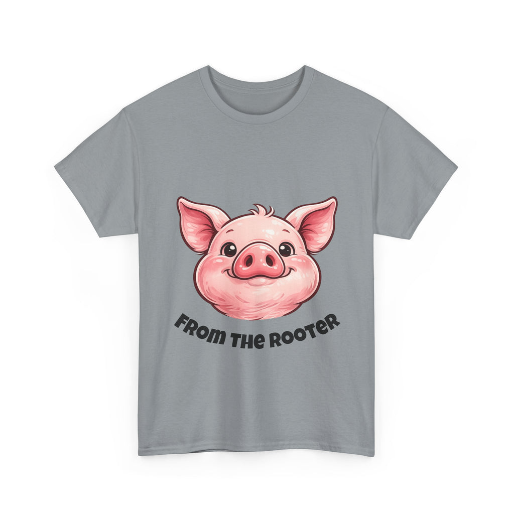 From the Rooter,To the Tooter :Unisex Heavy Cotton Double Sided Pig Tee