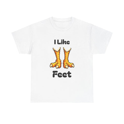 Chicken Feet T-Shirt — "I Like Feet" Funny Poultry Lover Tee