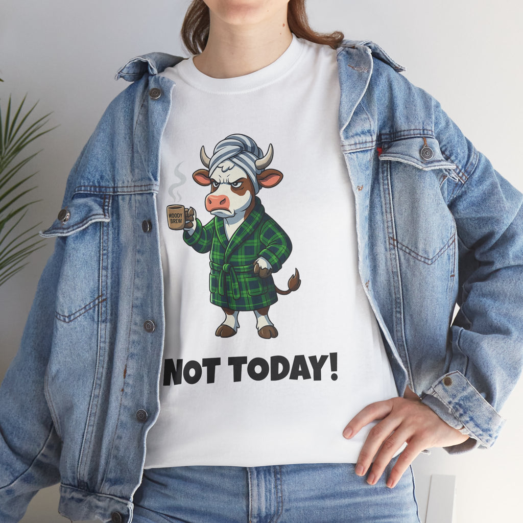 Not Today Cow Graphic Tee - Funny Coffee Robe Shirt