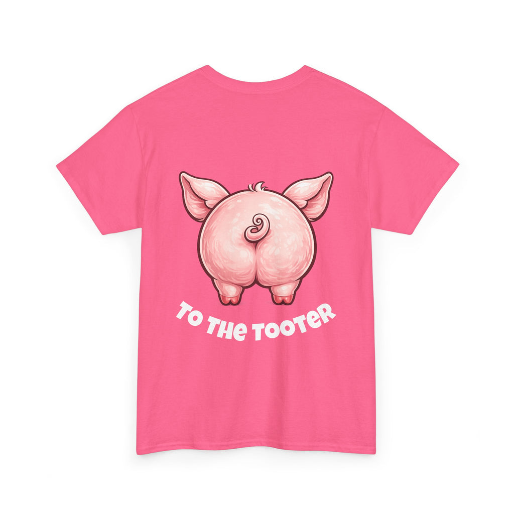 From the Rooter,To the Tooter :Unisex Heavy Cotton Double Sided Pig Tee