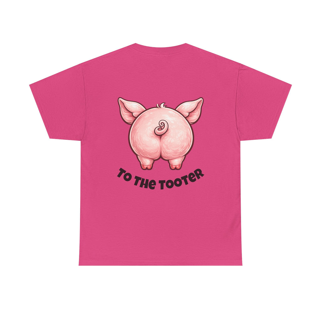 From the Rooter,To the Tooter :Unisex Heavy Cotton Double Sided Pig Tee