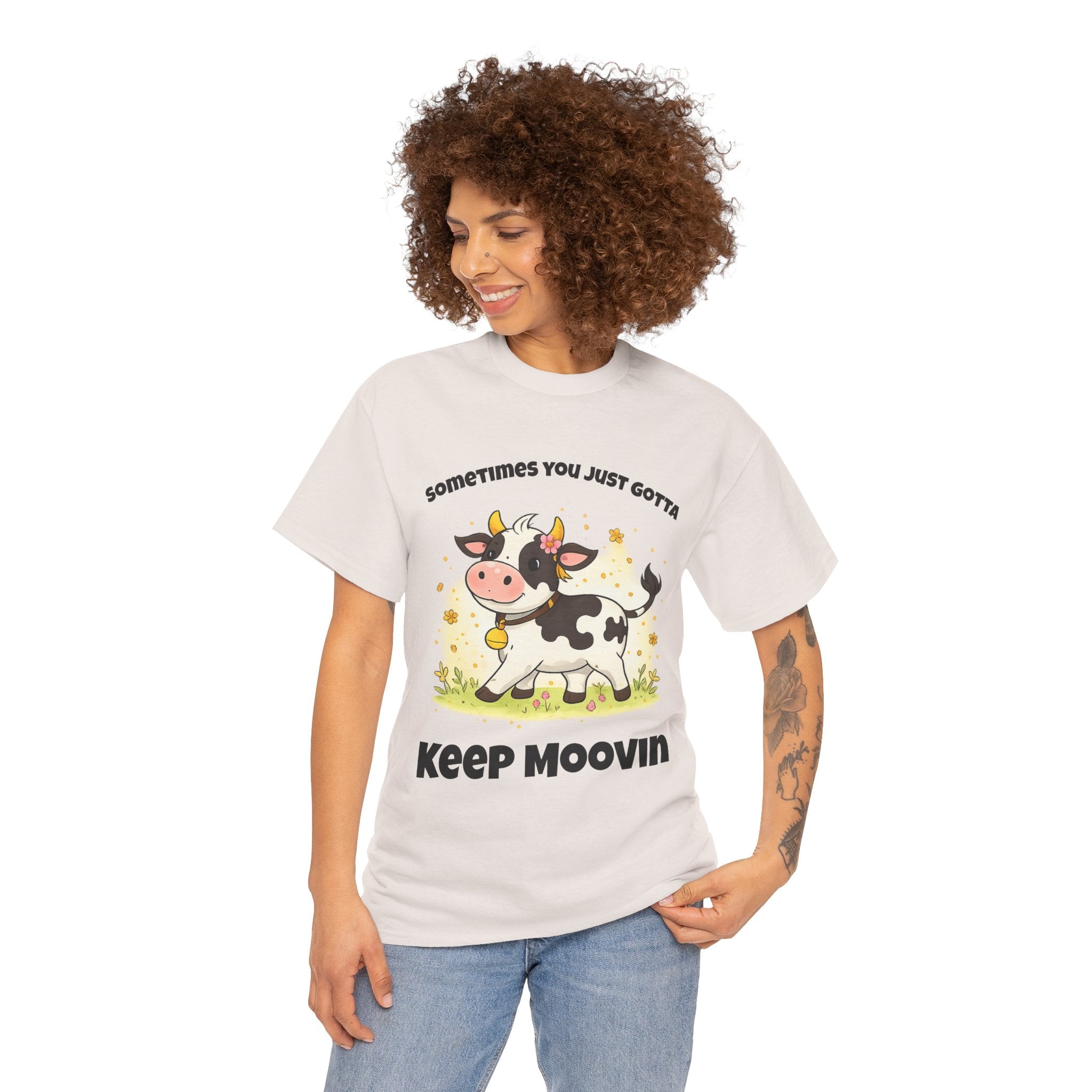 Keep Moovin Cow T-Shirt — Cute Cow Graphic Tee with "Sometimes You Just Gotta Keep Moovin"