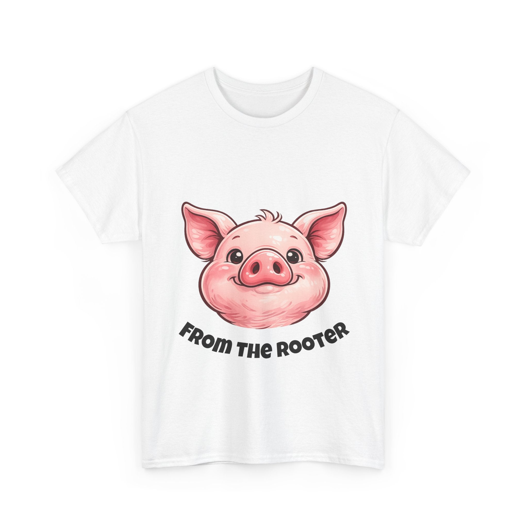 From the Rooter,To the Tooter :Unisex Heavy Cotton Double Sided Pig Tee