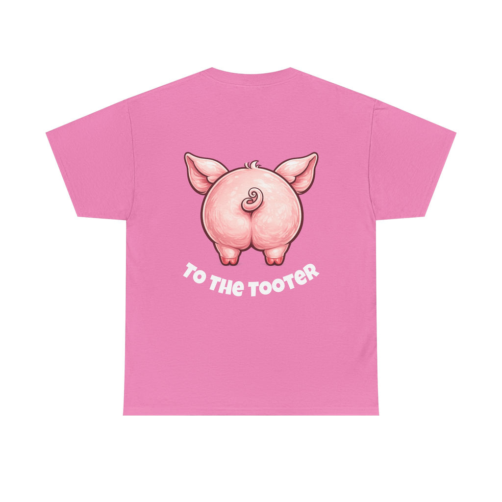 From the Rooter,To the Tooter :Unisex Heavy Cotton Double Sided Pig Tee