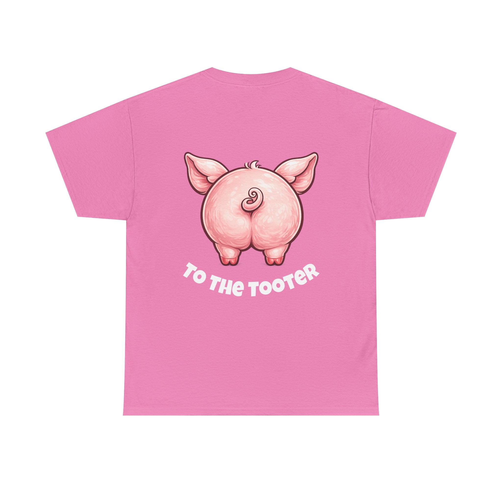 From the Rooter,To the Tooter :Unisex Heavy Cotton Double Sided Pig Tee