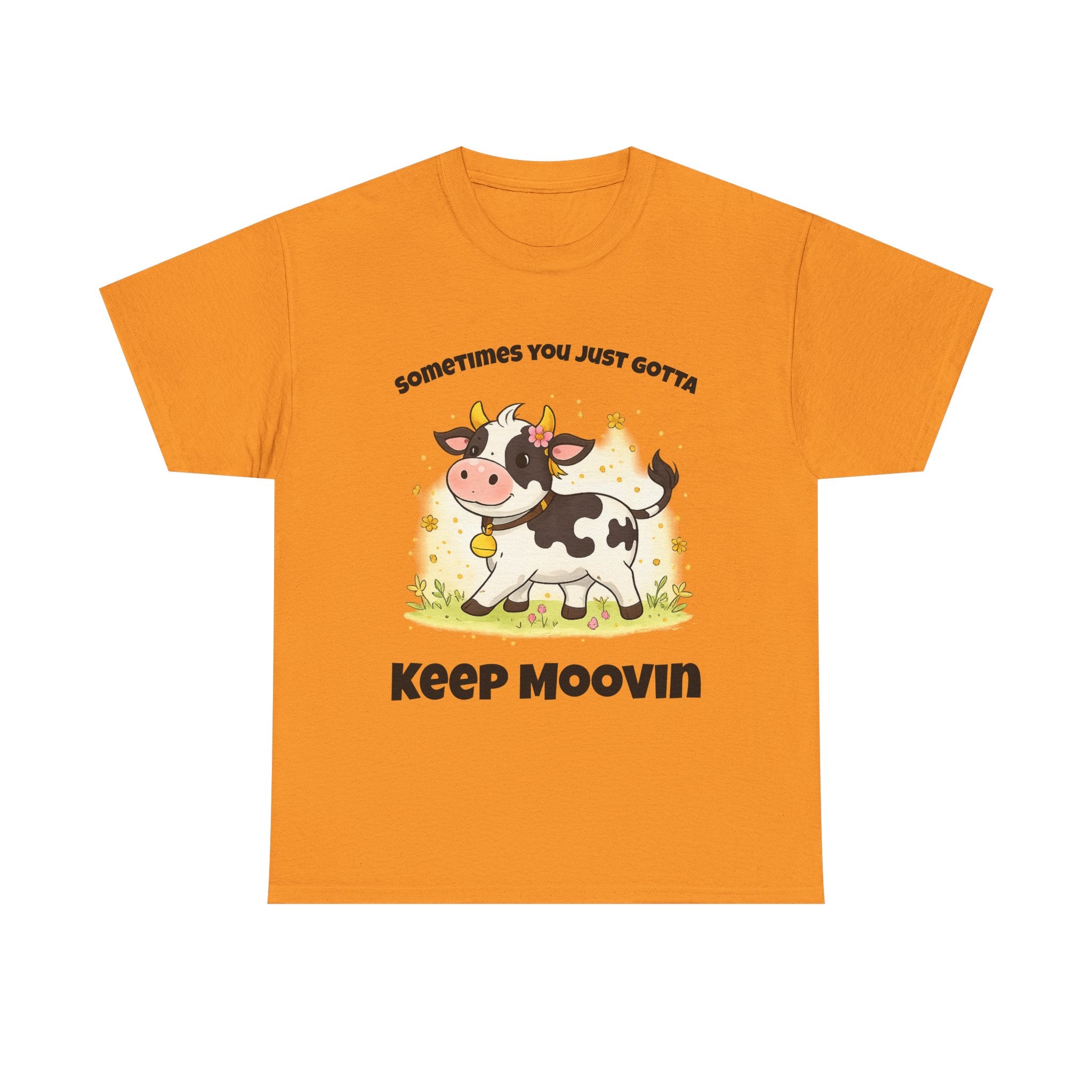 Keep Moovin Cow T-Shirt — Cute Cow Graphic Tee with "Sometimes You Just Gotta Keep Moovin"