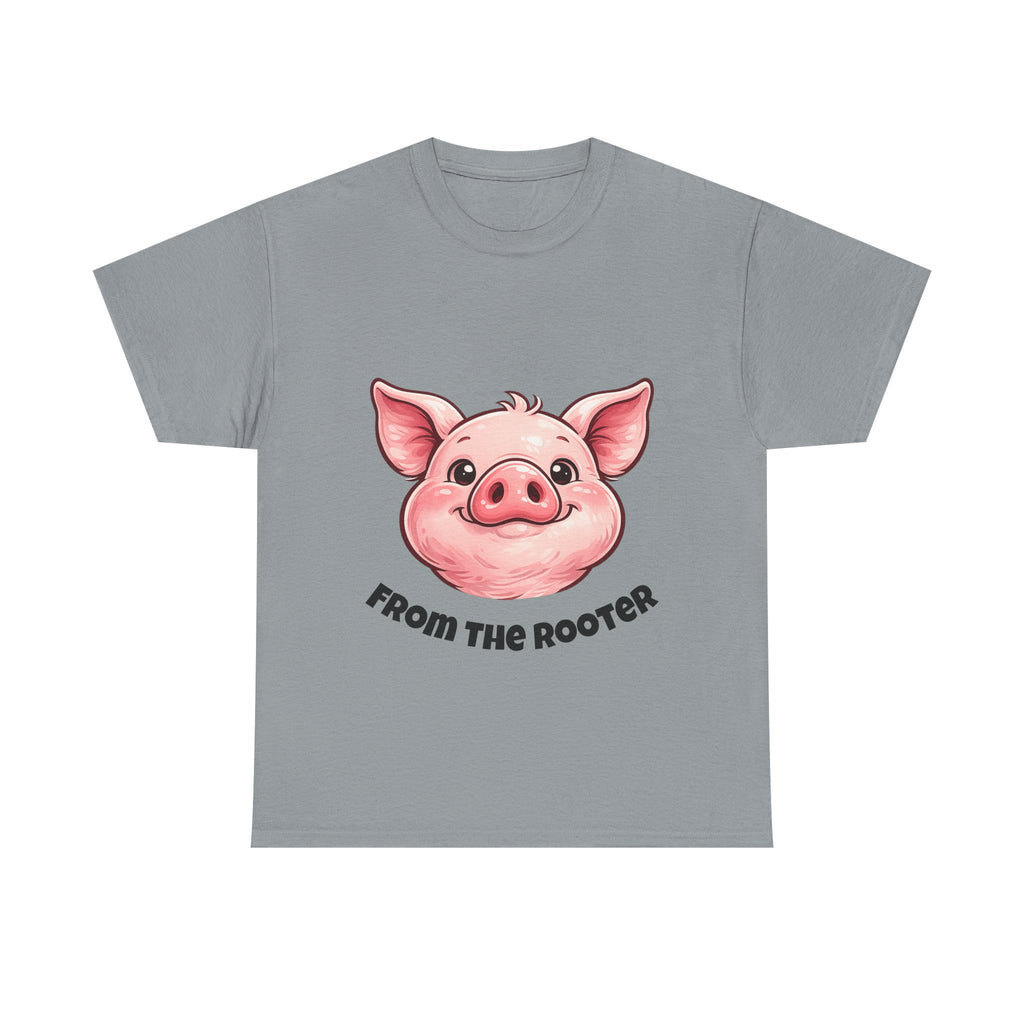 From the Rooter,To the Tooter :Unisex Heavy Cotton Double Sided Pig Tee