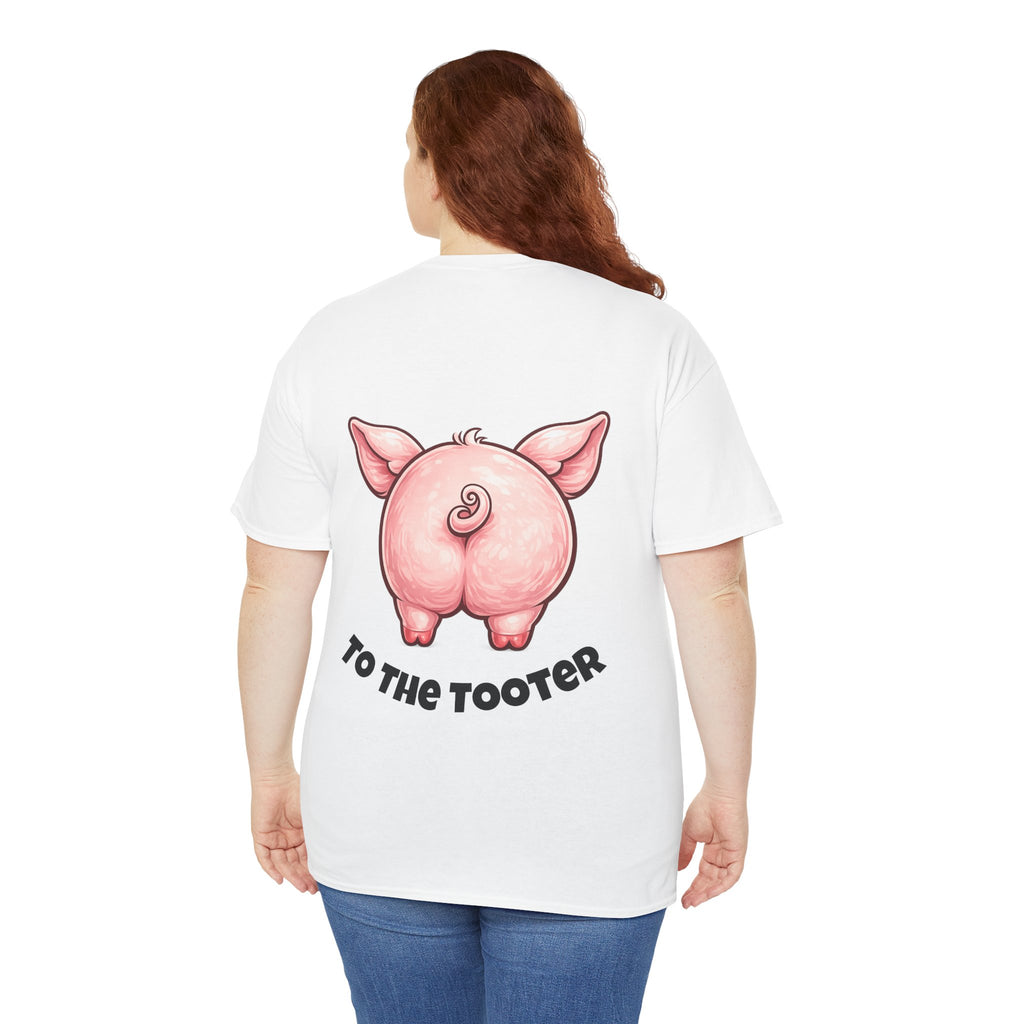 From the Rooter,To the Tooter :Unisex Heavy Cotton Double Sided Pig Tee