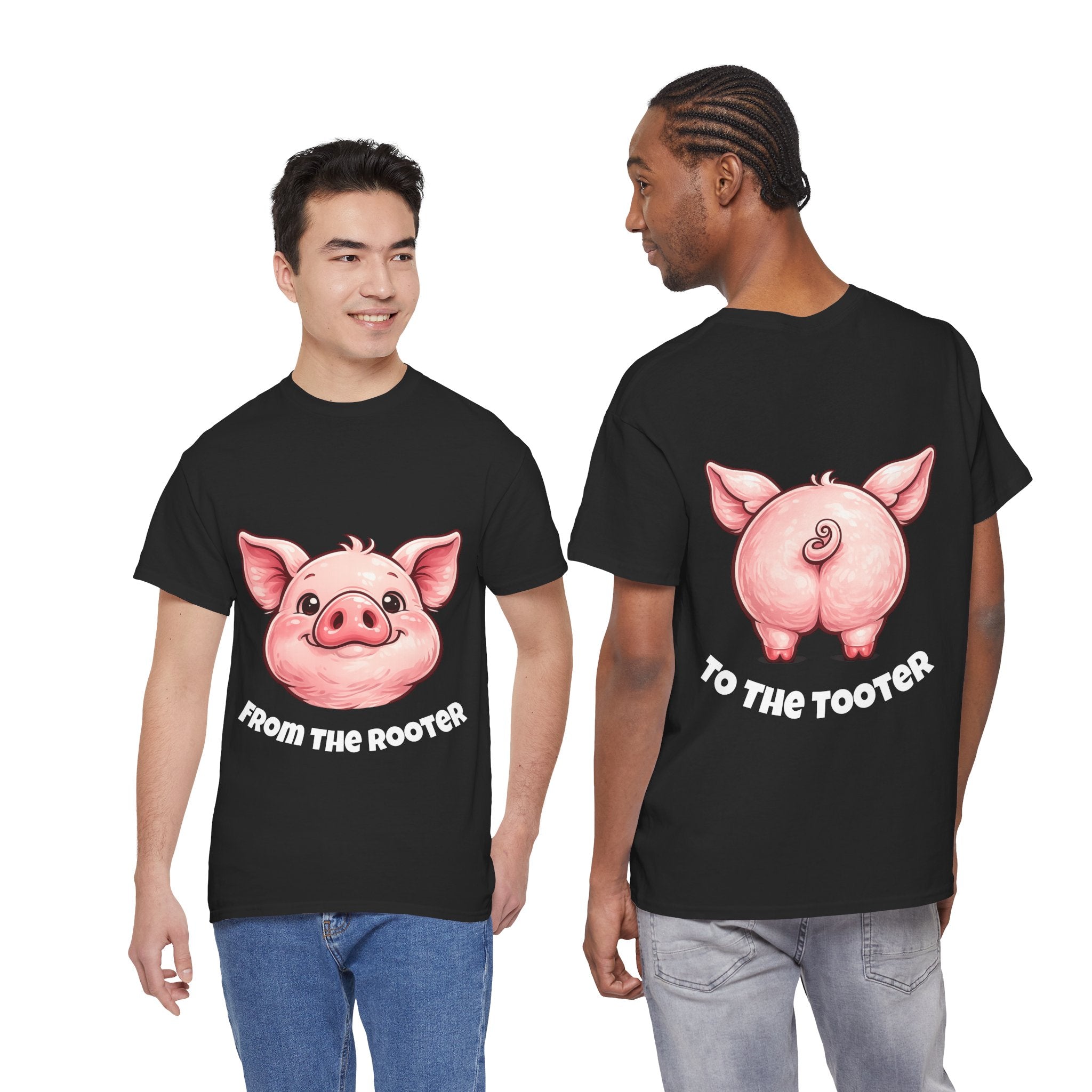 From the Rooter,To the Tooter :Unisex Heavy Cotton Double Sided Pig Tee