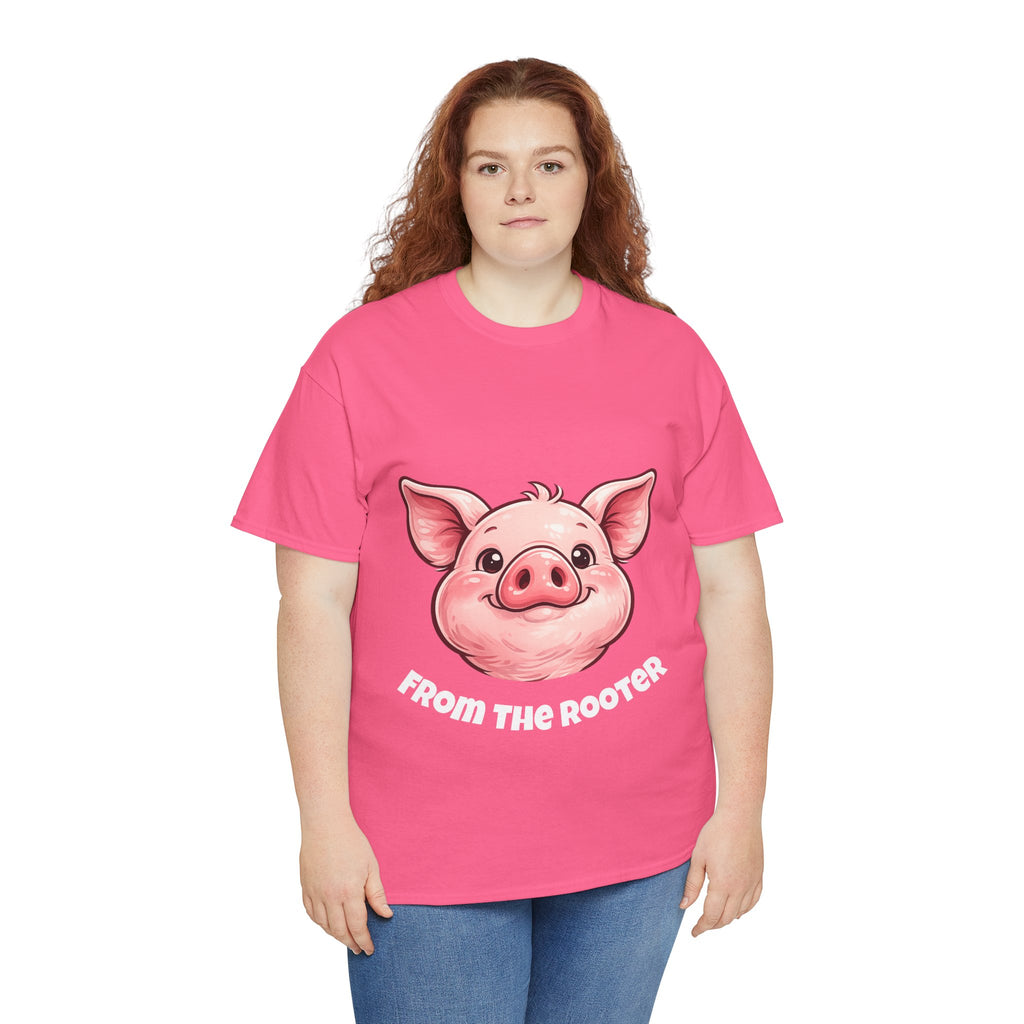 From the Rooter,To the Tooter :Unisex Heavy Cotton Double Sided Pig Tee