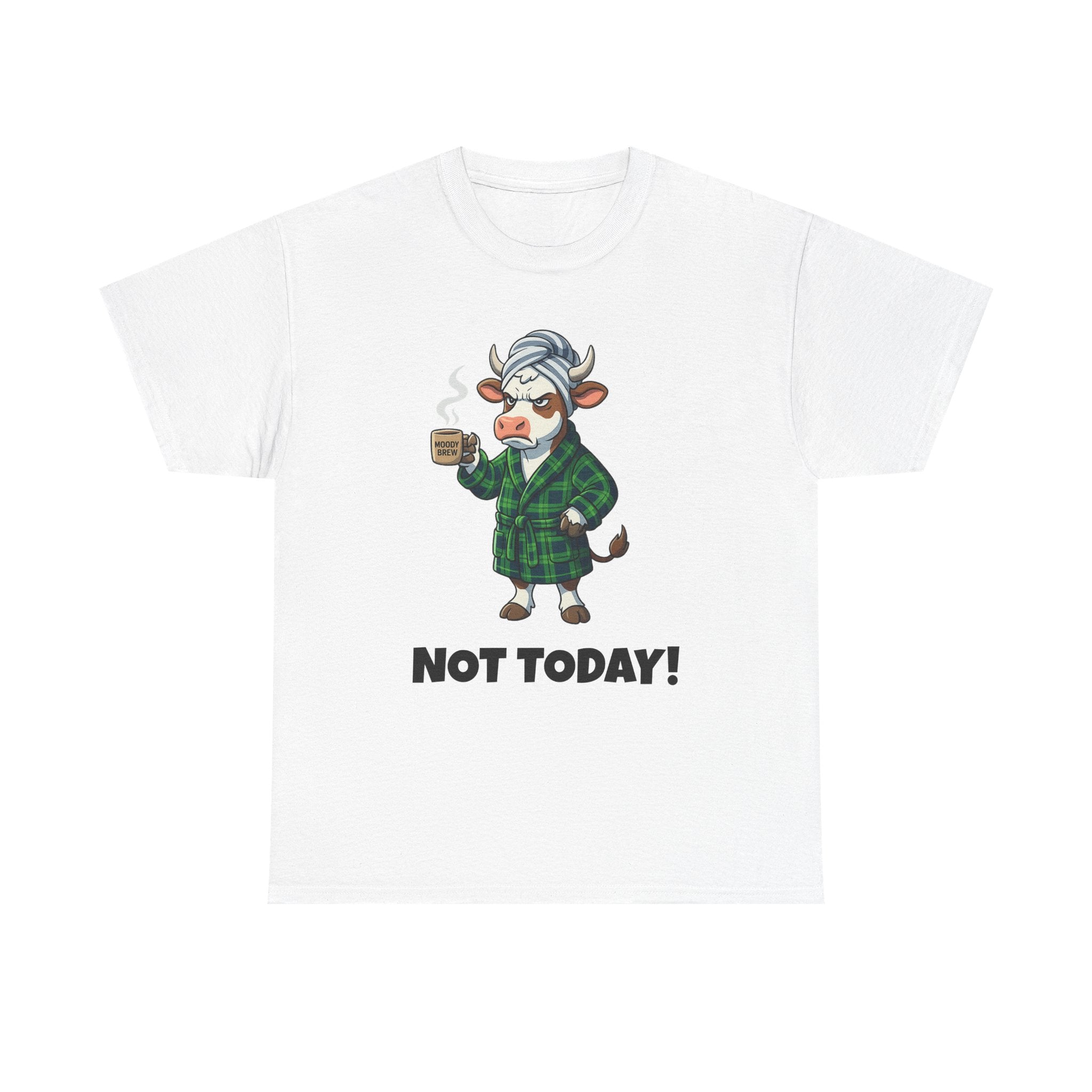 Not Today Cow Graphic Tee - Funny Coffee Robe Shirt