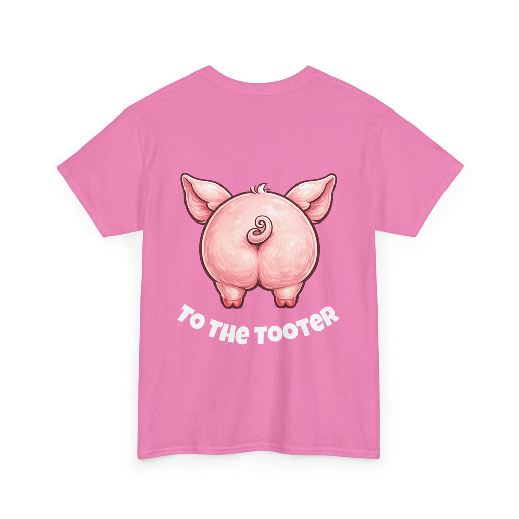 From the Rooter,To the Tooter :Unisex Heavy Cotton Double Sided Pig Tee