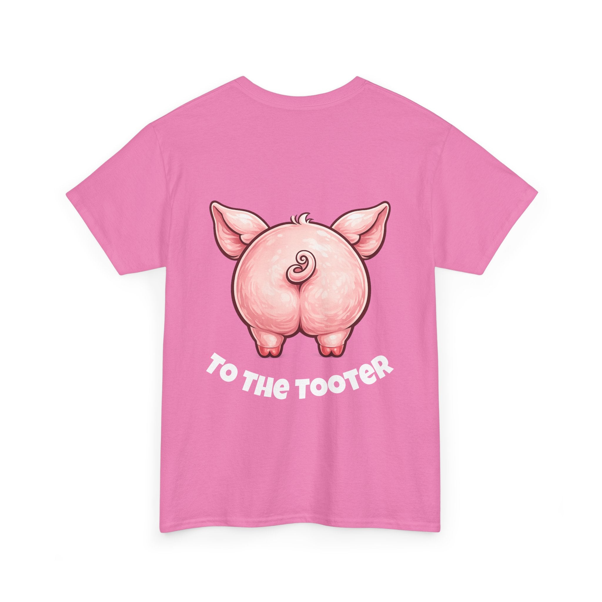From the Rooter,To the Tooter :Unisex Heavy Cotton Double Sided Pig Tee