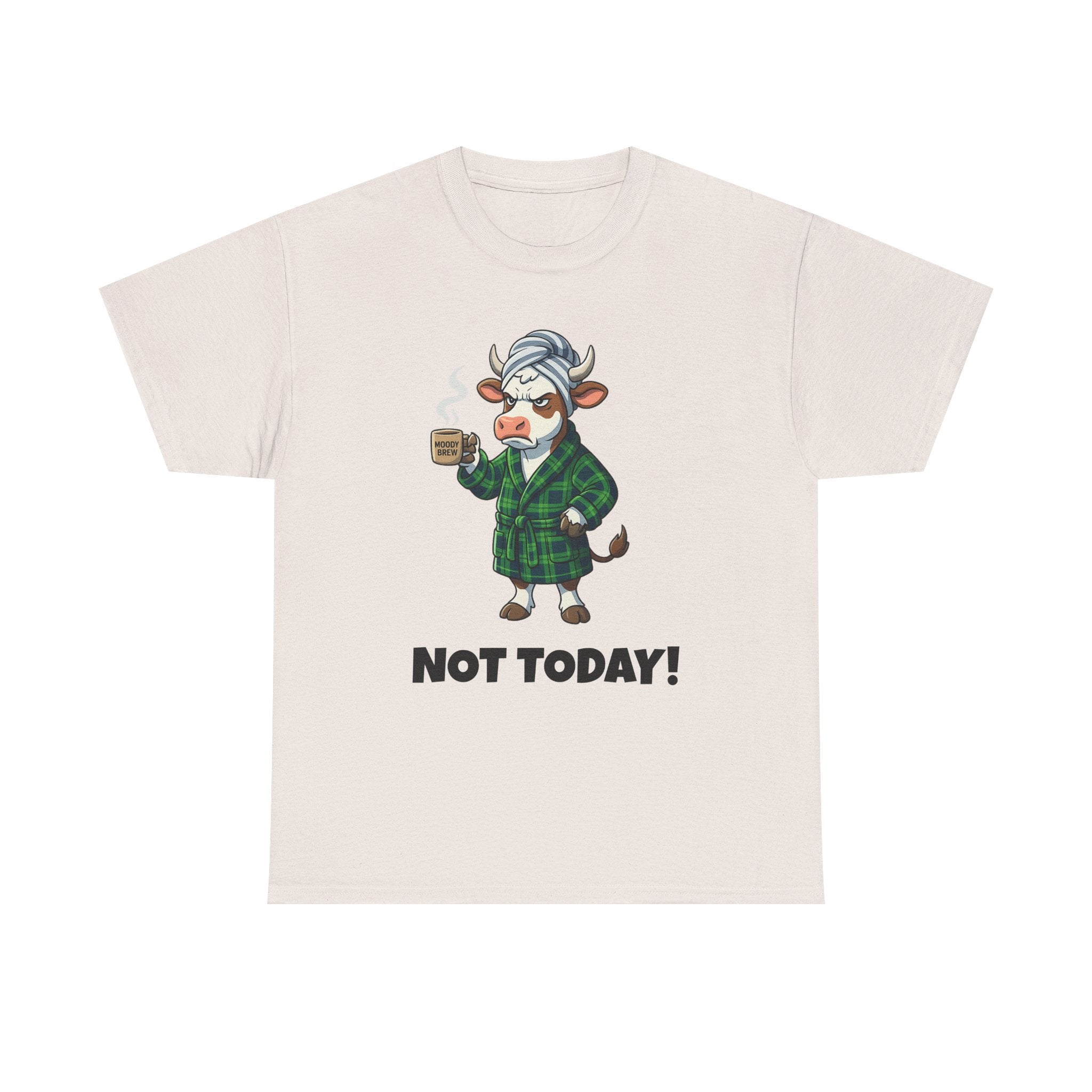 Not Today Cow Graphic Tee - Funny Coffee Robe Shirt