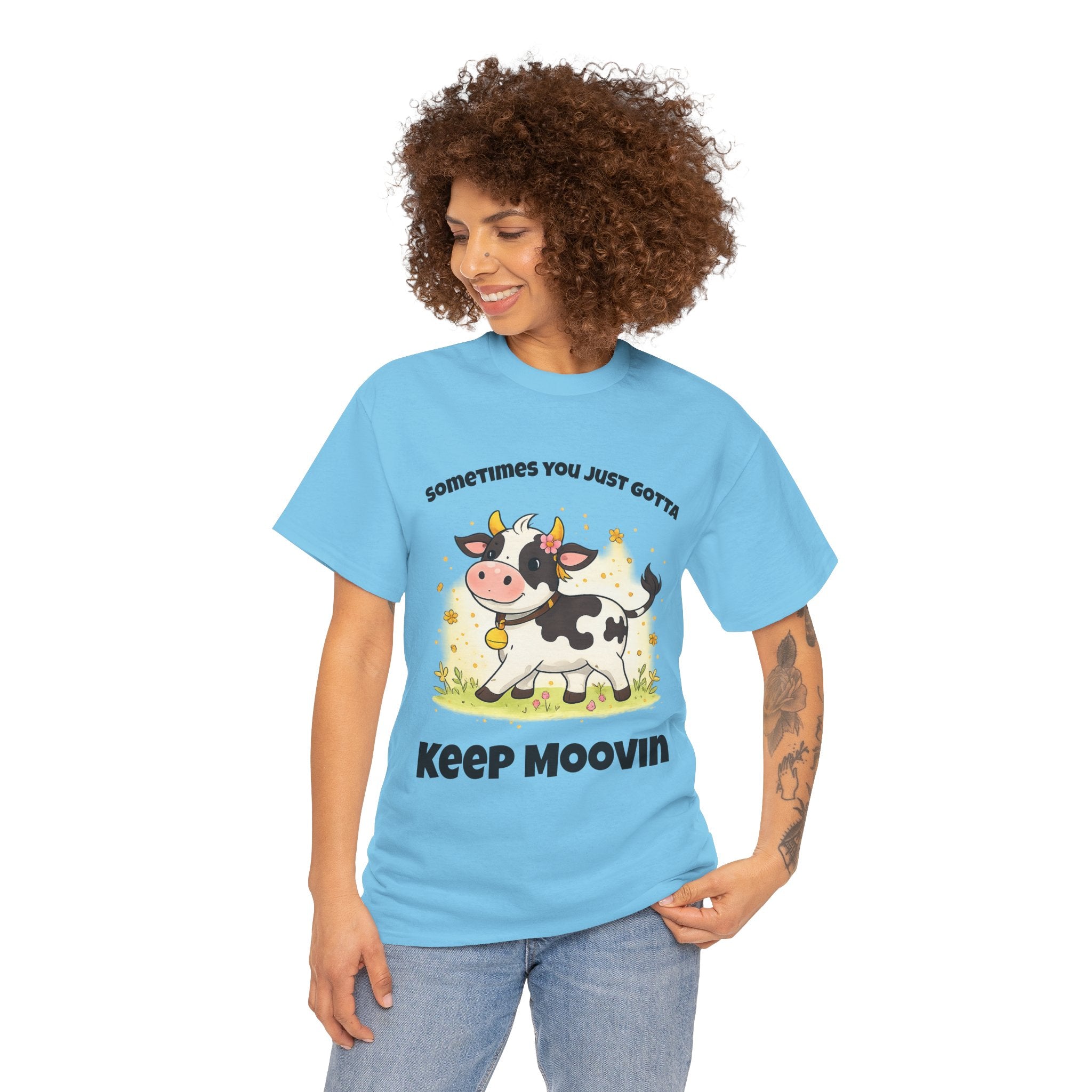 Keep Moovin Cow T-Shirt — Cute Cow Graphic Tee with "Sometimes You Just Gotta Keep Moovin"