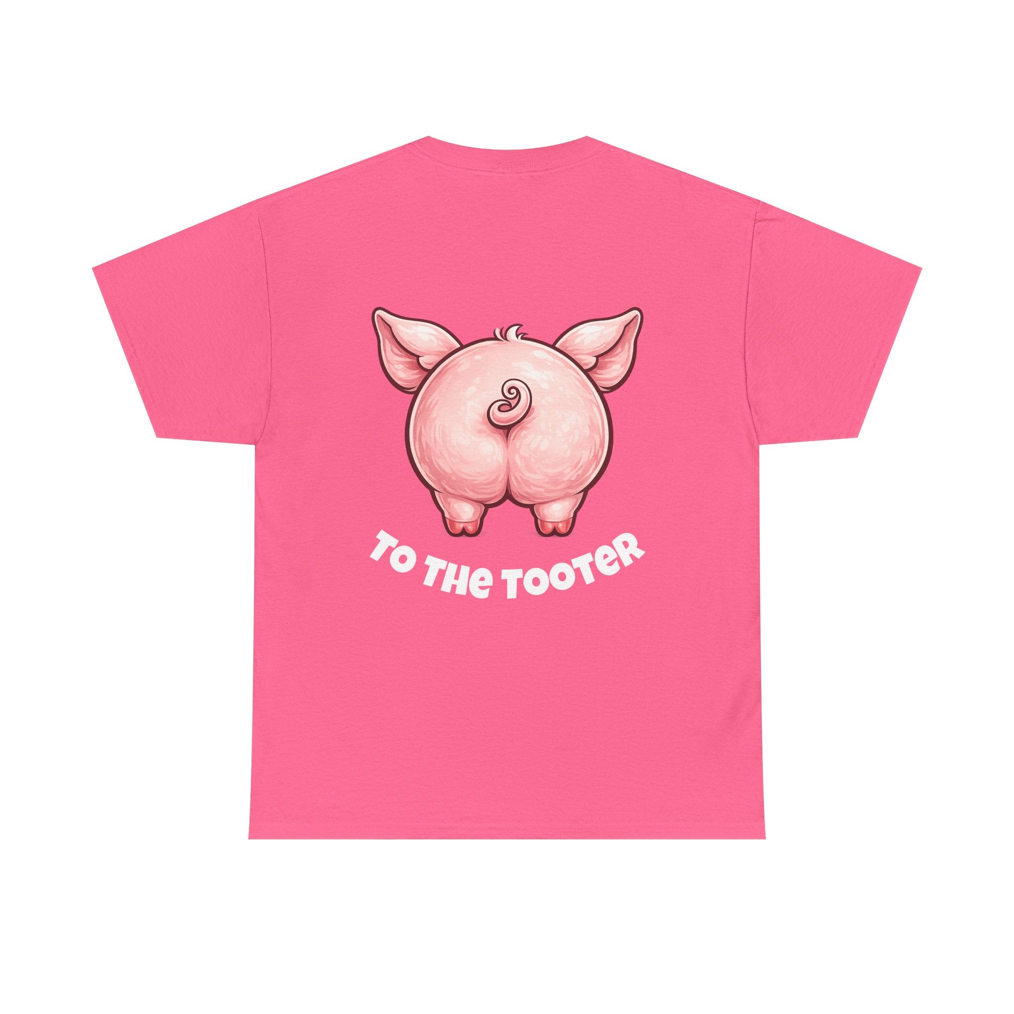 From the Rooter,To the Tooter :Unisex Heavy Cotton Double Sided Pig Tee