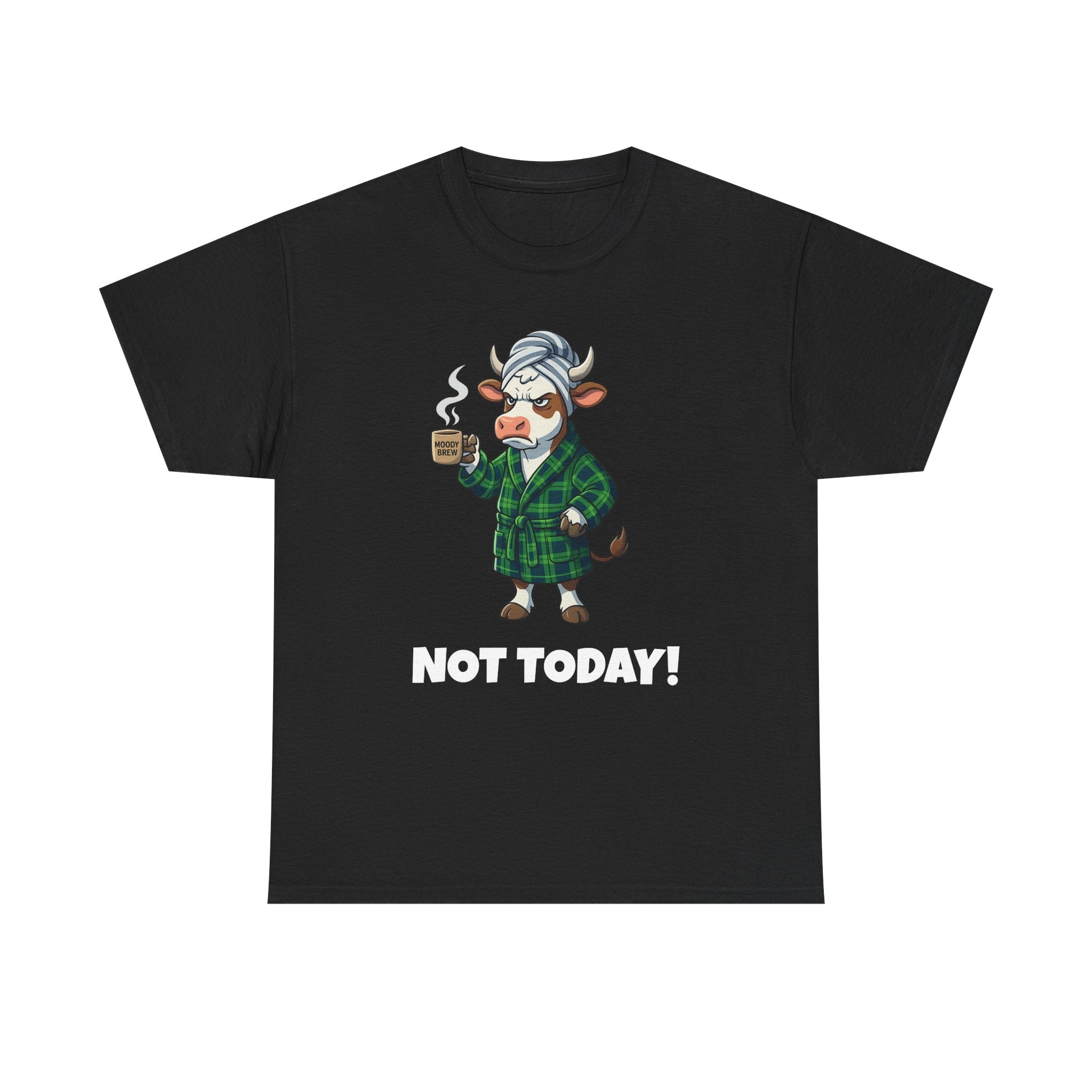 Not Today Cow Graphic Tee - Funny Coffee Robe Shirt
